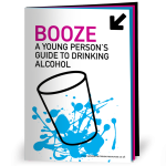 Cover of a 8-page alcohol education booklet for young people, featuring a pint glass and the word 'Booze'
