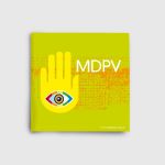 Cover of an MDPV (Monkey Dust) drug information pamphlet showing the palm of a hand and an eye and the word MDPV